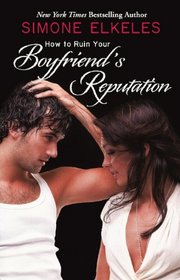 How to Ruin Your Boyfriend's Reputation (Turtleback School & Library Binding Edition)