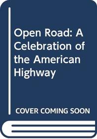 Open Road: A Celebration of the American Highway