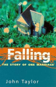 FALLING: THE STORY OF ONE MARRIAGE