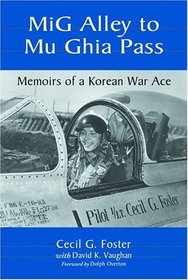 Mig Alley to Mu Ghia Pass: Memoirs of a Korean War Ace