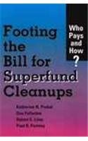 Footing the Bill for Superfund Cleanups: Who Pays and How?