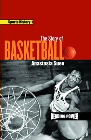 The Story of Basketball (Sports History)