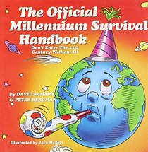 Official Millennium Survival Handbook: Don't Wait Till the End of the World to Get It
