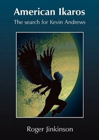 American Ikaros: The Search for Kevin Andrews