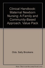 Clinical Handbook: Maternal Newborn Nursing: A Family and Community-Based Approach, Value Pack