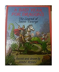A Bad Year for Dragons: Legend of Saint George