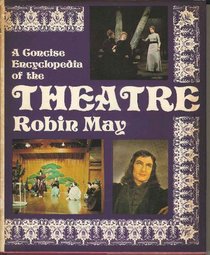 Concise Encyclopaedia of the Theatre