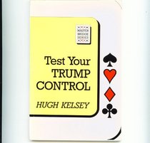 Test Your Trump Control (Master Bridge Series)