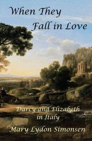 When They Fall in Love: Darcy and Elizabeth in Italy