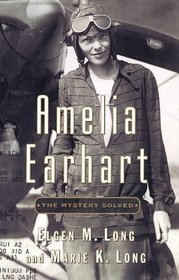 Amelia Earhart : The Mystery Solved