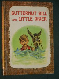 Butternut Bill and the Little River