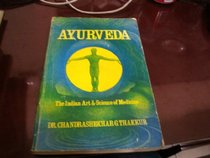 Ayurveda: Indian Art and Science of Medicine