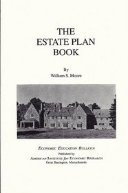 The Estate Plan Book (Economic Education Bulletin, Vol 34, No 3 March 1994)