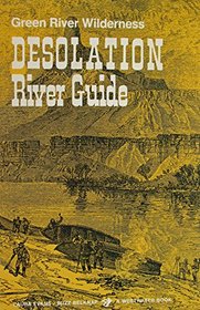 Desolation River Guide Green River Wilderness