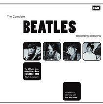 The Complete Beatles Recording Sessions: The Official Story of the Abbey Road Years 1962-1970