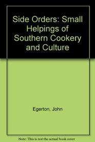 Side Orders: Small Helpings of Southern Cookery and Culture