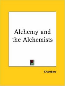 Alchemy and the Alchemists