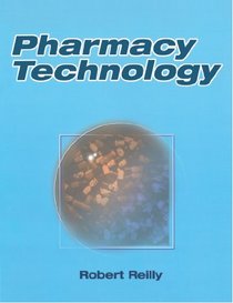 The Pharmacy Tech: Basic Pharmacology and Calculations