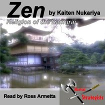 Zen, Religion of the Samurai: Introduction and Chapter 8 the Training of the Mind and the Practice of Meditation