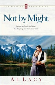 Not by Might (Angel of Mercy Series #8)