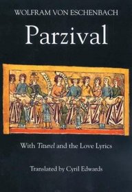 Parzival  : With Titurel and the Love Lyrics (Arthurian Studies)