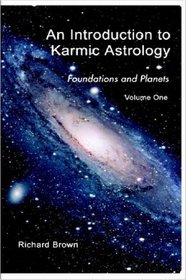 An Introduction to Karmic Astrology, Volume 1