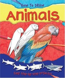 How To Draw Animals (How to Draw (Miles Kelly Publishing))