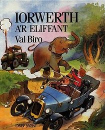 Iorwerth a'r Ellifant (Welsh Edition)