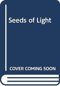 Seeds of Light