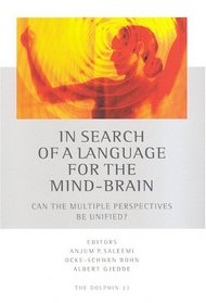 In Search of a Language for the Mind-Brain: Can the Multiple Perspectives Be Unified (The Dolphin, 33)
