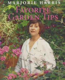 Favorite Garden Tips (Canadian Garden Collection)