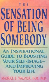 The Sensation of Being Somebody: Building an Adequate Self-Concept