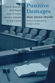 Punitive Damages : How Juries Decide