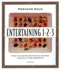 Entertaining 1-2-3 : More than 300 Recipes for Food and Drink Using Only 3 Ingredients