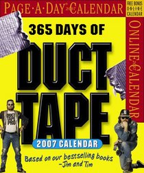 365 Days of Duct Tape Page-A-Day Calendar 2007 (Page-A-Day Calendars)