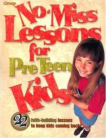 No-Miss Lessons for Preteen Kids