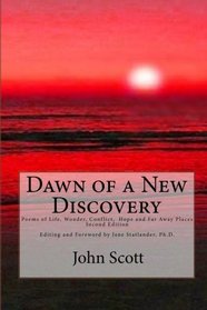 Dawn of a New Discovery: Poems of Life, Wonder, Conflict, and Far Away Places