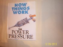 The Power of Pressure (How Things Work)