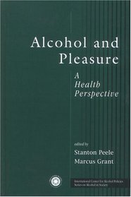 Alcohol and Pleasure (Series on Alcohol in Society)