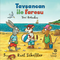 Tavsancan ile Faresu - Yeni Arkadas (Pip and Posy: The New Friend) (Turkish Edition)