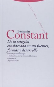 De la religion considerada en sus fuentes, formas y desarrollo (Spanish Edition)
