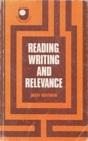 Reading, Writing and Relevance (A UKRA teaching of reading monograph)