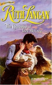 The Courtship of Izzy McCree (Harlequin Historical, No 425)