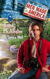 To Tame a Wolf (Men Made in America: Michigan, No 22)