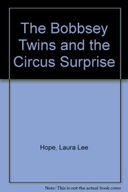 Bobbsey Twins 00: The Circus Surprise (Bobbsey Twins)