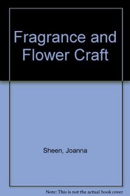 Fragrance and Flower Craft