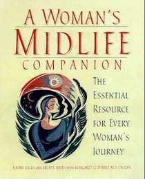 A Woman's Midlife Companion : The Essential Resource for Every Woman's Journey