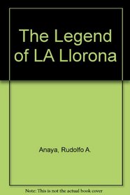 The Legend of LA Llorona