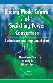 Sliding Mode Control of Switching Power Converters: Techniques and Implementation
