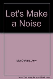 Let's Make a Noise